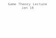 Game Theory Lecture Jan 18. In Bertrand’s model of oligopoly A)Each firm chooses its quantity as the best response to the quantity chosen by the other(s)