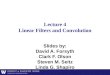 Lecture 4 Linear Filters and Convolution Slides by: David A. Forsyth Clark F. Olson Steven M. Seitz Linda G. Shapiro