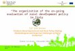 “The organization of the on-going evaluation of rural development policy in Italy” 122 nd EAAE Seminar “Evidence-Based Agricultural and Rural Policy Making: