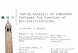 Timing Analysis of Embedded Software for Families of Microarchitectures Jan Reineke, UC Berkeley Edward A. Lee, UC Berkeley Representing Distributed Sense