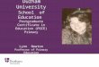 Durham University School of Education Postgraduate Certificate in Education (PGCE) Primary Lynn Newton Professor of Primary Education & Admissions Tutor