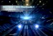 HCI 510 : HCI Methods I HCI Methods –Controlled Experiments