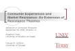 Consumer Experiences and Market Resistance: An Extension of Resistance Theories Advances in Consumer Research September 29, 2006, Orlando, FL Angeline