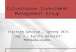 Culverhouse Investment Management Group Training Session – Spring 2015 Day 3 – Equity Research Methodologies