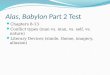 Alas, Babylon Part 2 Test Chapters 8-13 Conflict types (man vs. man, vs. self, vs. nature) Literary Devices (simile, theme, imagery, allusion)