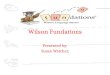 Wilson Fundations Presented by: Susan Watcher,. Agenda Fundations Background Philosophy Principles