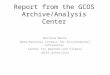 Report from the GCOS Archive/Analysis Center Matthew Menne NOAA/National Centers for Environmental Information Center for Weather and Climate (NCEI-Asheville)