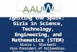 Igniting the Spark: Girls in Science, Technology, Engineering, and Mathematics (STEM) Gloria L. Blackwell Vice President of Fellowships, Grants, and Global