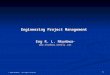 1 Engineering Project Management Eng R. L. Nkumbwa ™  © 2010 Nkumbwa™. All Rights Reserved