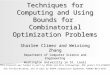 Techniques for Computing and Using Bounds for Combinatorial Optimization Problems Sharlee Climer and Weixiong Zhang Department of Computer Science and
