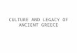 CULTURE AND LEGACY OF ANCIENT GREECE. Station 1 The Gods and Myths 1.What are the purposes of myths in Greek culture? Myths were used to explain the world