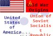 United States of America Union of Soviet Socialist Republics Cold War Origins CA Standard 11.9.2 &11.9.3