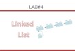 LAB#4. Linked List : A linked list is a series of connected nodes. Each node contains at least: – A piece of data (any type) – Pointer to the next node