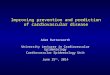 Improving prevention and prediction of cardiovascular disease Adam Butterworth University Lecturer in Cardiovascular Epidemiology Cardiovascular Epidemiology