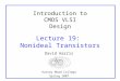 Introduction to CMOS VLSI Design Lecture 19: Nonideal Transistors David Harris Harvey Mudd College Spring 2007