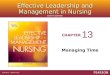 Effective Leadership and Management in Nursing CHAPTER EIGHTH EDITION Managing Time 13