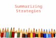 Summarizing Strategies. Free powerpoint template:  2 Essential Question: How can I use summarizing to increase student learning in