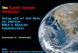 The Earth System Analyzer: Using all of the Data to Improve NOAA’s Mission Capabilities Alexander E. MacDonald NOAA Earth System Research Laboratory