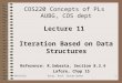 6/9/2015Assoc. Prof. Stoyan Bonev1 COS220 Concepts of PLs AUBG, COS dept Lecture 11 Iteration Based on Data Structures Reference: R.Sebesta, Section 8.3.4