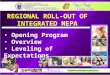 REGIONAL ROLL-OUT OF INTEGRATED MEPA Opening Program Overview Leveling of Expectations