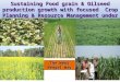 Sustaining Food grain & Oilseed production growth with focused Crop Planning & Resource Management under Challenged Climate The West Bengal Way