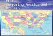 PE 6 Comparing America and Britain. Introduction In many ways America is the world leader: the way its athletes are treated, the resources available and