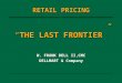 “ THE LAST FRONTIER ” W. FRANK DELL II,CMC DELLMART & Company RETAIL PRICING