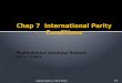 Chap 7 International Parity Conditions 7-1 yinghong.chen@liu.se PhD in Finance