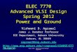 Spring 2012, Apr 4...ELEC 7770: Advanced VLSI Design (Agrawal)1 ELEC 7770 Advanced VLSI Design Spring 2012 Power and Ground Vishwani D. Agrawal James J