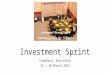 Investment Sprint Canberra, Australia 16 – 20 March 2015