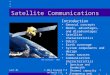 Lect 01© 2012 Raymond P. Jefferis III1 Satellite Communications Introduction General concepts Needs, advantages, and disadvantages Satellite characteristics