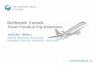 Conferenceboard.ca Outbound Canada Travel Trends & Trip Intentions Jennifer Hendry Senior Research Associate Canadian Tourism Research Institute