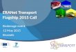 ERANet Transport Flagship 2015 Call Brokerage event 13 May 2015 Brussels