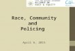 LOCAL AND REGIONAL GOVERNMENT ALLIANCE ON RACE & EQUITY Race, Community and Policing April 6, 2015