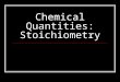 Chemical Quantities: Stoichiometry. Mole Ratios Intro Analogy Let’s make some sandwiches. 2 pieces bread + 3 slices meat + 1 slice cheese  1 sandwich