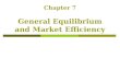 Chapter 7 General Equilibrium and Market Efficiency