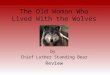 The Old Woman Who Lived With the Wolves by Chief Luther Standing Bear Review