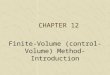 CHAPTER 12 Finite-Volume (control-Volume) Method-Introduction