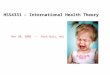 HSS4331 – International Health Theory Nov 30, 2009 -- Post-Quiz, etc