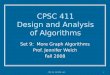 CPSC 411, Fall 2008: Set 9 1 CPSC 411 Design and Analysis of Algorithms Set 9: More Graph Algorithms Prof. Jennifer Welch Fall 2008