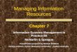Managing Information Resources Chapter 7 Information Systems Management In Practice 6E McNurlin & Sprague PowerPoints prepared by Michael Matthew Visiting