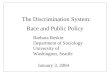 The Discrimination System: Race and Public Policy Barbara Reskin Department of Sociology University of Washington, Seattle January 3, 2004