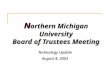 N orthern Michigan University Board of Trustees Meeting Technology Update August 8, 2003