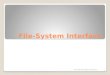 File-System Interface CS 3100 File-System Interface1