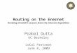 Routing on the Enernet Drawing (Invalid?) Lessons from the Internet Expedition Prabal Dutta UC Berkeley LoCal Pretreat June 8, 2009