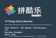 10 Things About Beacons Hank Horkoff, CEO Magnet Technologies, Inc. Barcamp Shanghai March 2015 Contact Hank Horkoff, hank.horkoff@magnetpkl.com, +86 186.1681.7395