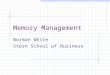 Memory Management Norman White Stern School of Business