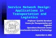 Service Network Design: Applications in Transportation and Logistics Professor Cynthia Barnhart Center for Transportation and Logistics Operations Research
