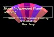 Model Independent Visual Servoing CMPUT 610 Literature Reading Presentation Zhen Deng