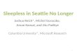 Sleepless in Seattle No Longer Joshua Reich*, Michel Goraczko, Aman Kansal, and Jitu Padhye Columbia University*, Microsoft Research 1